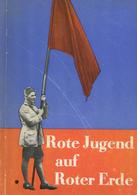 Zwischenkriegszeit Buch Rote Jugend Auf Roter Erde Zusammengestellt Von Hofmann, Willi U. Weber, Gustav 1929 Verlag Arbe - Weltkrieg 1914-18