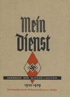 HJ WK II - 61-seitiges Kleines, Teils Bebildert, Propagandaheft MEIN DIENST - Merkbuch Der HITLER-JUGEND 1938/39 - Reich - War 1939-45