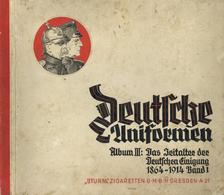 Sammelbild-Album Deutsche Uniformen Zeitalter Deutsche Einigung 1864 - 1914 Band 1 Sturm Zigaretten Kompl. II (Einbabd F - Weltkrieg 1939-45