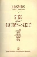 Sammelbild-Album Sieg über Raum Und Zeit Hrsg. Kosmos Zigarettenbilder Kompl. II - Weltkrieg 1939-45