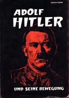 Buch WK II Adolf Hitler Und Seine Bewegung Kern, Erich 1970 Verlag K. W. Schütz 390 Seiten Viele Abbildungen Schutzumsch - Weltkrieg 1939-45