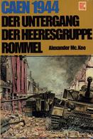 Buch WK II Caen 1944 Der Untergang Der Heeresgruppe Rommel Mc.Kee. Alexander 1978 Verlag Motorbuch 291 Seiten Sehr Viele - Weltkrieg 1939-45