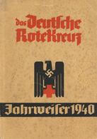 Buch WK II Das Deutsche Rote Kreuz Jahrweiser 1940 Verlag Deutsches Rotes Kreuz 96 Seiten Viele Abbildungen II - War 1939-45