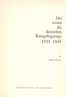 Buch WK II Das Waren Die Deutschen Kriegsflugzeuge 1935 - 1945 Elfrath, Ulrich Verlag Podzun 185 Seiten Mit Abbildungen  - Weltkrieg 1939-45