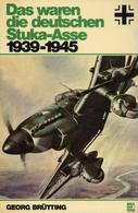 Buch WK II Das Waren Die Deutschen Stuka-Asse 1939 - 1945 Brütting, Georg 1976 Verlag Motorbuch 285 Seiten Sehr Viele Ab - Weltkrieg 1939-45