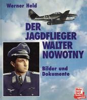 Buch WK II Der Jagdflieger Walter Nowotny Held, Werner 1998 Verlag Motorbuch 166 Seiten Sehr Viele Abbildungen II - War 1939-45