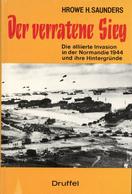 Buch WK II Der Verratene Sieg Saunders, Hrowe H. 1985 Verlag Druffel 320 Seiten Viele Abbildungen Schutzumschlag II - War 1939-45