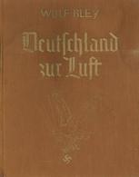 Buch WK II Deutschland Zur Luft Hrsg. Bley, Wulf 1936 Verlag Friedrich Bohnenberger 472 Sehr Viele Abbildungen II (fleck - Weltkrieg 1939-45