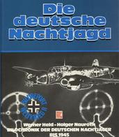 Buch WK II Die Deutsche Nachtjagd Nauroth, Holger U. Held, Werner 1987 Verlag Motorbuch 231 Seiten Sehr Viele Abbildunge - War 1939-45