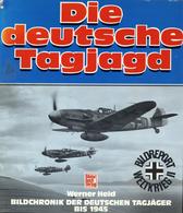 Buch WK II Die Deutsche Tagjagd Held, Werner 1977 Verlag Motorbuch 223 Seiten Sehr Viele Abbildungen Schutzumschlag II - War 1939-45