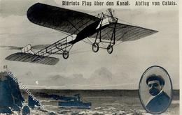 Flieger BLERIOT - BLERIOTS FLUG über Den KANAL - Abflug Von CALAIS I - Sonstige & Ohne Zuordnung