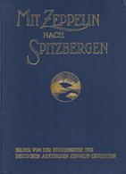 Buch Zeppelin Mit Zeppelin Nach Spitzbergen Hrsg. A. Miethe U. H. Hergesell 1911 Deutsches Verlagshaus Bong & Co. 291 Se - Zeppeline