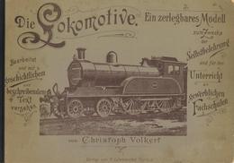 Eisenbahn Buch Die Lokomotive Ein Zerlegbares Modell Volkert, Christoph Verlag G. Löwensohn II (fleckig, Einband Abgesto - Eisenbahnen