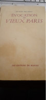 évocation Du Vieux Paris JACQUES HILLAIRET éditions De Minuit 1952 - Paris