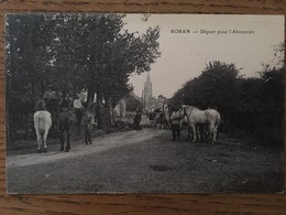 CPA, BORAN, Départ Pour L'Abreuvoir, Animée, Chevaux,écrite En 1919, Timbre, éd LE DELEY - Boran-sur-Oise