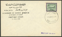 SAUDI ARABIA: FDC Cover Of 1/NO/1960 With Airmail Stamp Of 1P., VF Quality - Arabia Saudita