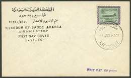 SAUDI ARABIA: FDC Cover Of 1/NO/1960 With Airmail Stamp Of 1P., VF Quality - Arabie Saoudite