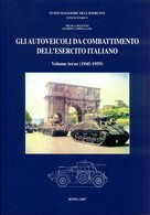 Gli Autoveicoli Da Combattimento Dell'Esercito Italiano 1945-1955. Volume Terzo - Italiaans