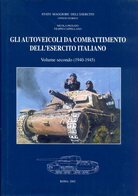 Gli Autoveicoli Da Combattimento Dell'Esercito Italiano 1940-1945. Volume Secondo - Italian