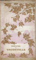 VP16.506 - Programme - Théatre Du VAUDEVILLE  ¨ La Belle Aventure ¨ Mme DAYNES - GRASSOT - Programme