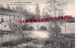 87 -  BESSINES - LE VIEUX PONT - LIMOUSIN PITTORESQUE N° 1649- EDITEUR PM - Bessines Sur Gartempe