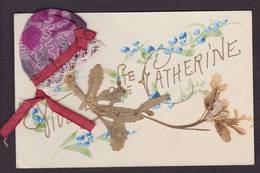 CPA Sainte Catherine Bonnet En Tissu Dentelles En Relief Circulé Fleurs Séchées - St. Catherine