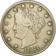 Monnaie, États-Unis, Liberty Nickel, 5 Cents, 1884, U.S. Mint, Philadelphie - 1883-1913: Liberty