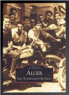 ALGER LES TOURNANTS ROVIGO ALGERIE FRANCAISE PAR HERVE CUESTA 2006  MEMOIRE EN IMAGES - Zonder Classificatie