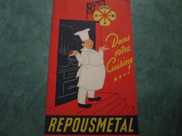 S.A. REPOUSMETAL - 4, Rue Argot - Dans Votre Cuisine....! (catalogue Ustensiles Et Recettes16 Pages) - Viry-Châtillon