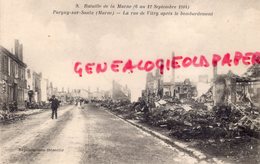 51 - PARGNY SUR SAULX - LA RUE DE VITRY APRES LE BOMBARDEMENT     MARNE - Pargny Sur Saulx