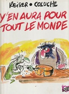 BD Reiser Cartonné Coluche Y'en Aura Pour Tout Le Monde édition 1991 - Reiser