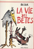 BD Souple Reiser La Vie Des Bêtes Albin Michel Broché 1989 - Reiser