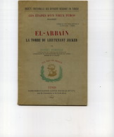 Tunisie El Arbaïn Livre Broché Militaire Tombe Du Lt Jecker Par D Bordier - 32 Pages 1898  Imprimé à Tunis Envoi De L'au - 1801-1900