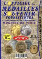 L'officiel Des Médailles Souvenir Touristiques 2015-2019 : Evènementielles Et Publicitaires Monnaie De Paris (Français) - 2019