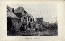 80 - CHAULNES  -  UNE RUE   APRES BOMBARDEMENT  DE LA GUERRE - Chaulnes