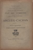 Etat Des Communes - Arcueil Cachan - 1901 - Notice Historique Et Renseignements Administratifs - 1801-1900