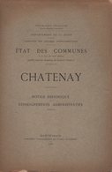 Etat Des Communes - Chatenay - 1900 - Notice Historique Et Renseignements Administratifs - 1801-1900