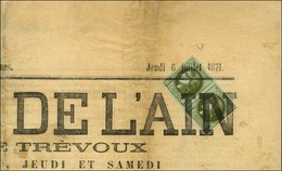 Oblitération Typo / N° 39 Paire, Belles Marges Sur Journal Complet GAZETTE DE L'AIN Daté Du Jeudi 6 Juillet 1871. - TB / - 1870 Uitgave Van Bordeaux