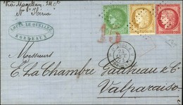 Ancre / N° 53 + 55 + 57 Càd PAQ.ANGL.B.M / BORDEAUX Sur Lettre Pour Valparaiso, Au Recto Taxe 15 Rouge Pour L'achemineme - 1871-1875 Ceres