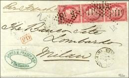 GC 5118 / N° 57 Bande De 3 Càd YOKOHAMA / Bau FRANÇAIS Sur Lettre 2 Ports Pour Milan. 1874. - TB / SUP. - R. - 1871-1875 Cérès