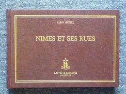 NIMES ET SES RUES Par Albin Michel. Chez LAFFITTE En 1983. Bel état - Languedoc-Roussillon