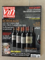 LA REVUE DU VIN DE FRANCE  -  N° 566 BORDEAUX Les Seconds Vins, Crus Classés En 1855 /  138 Pages - Cuisine & Vins