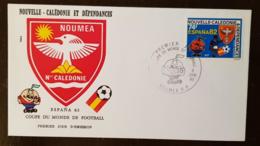 NOUVELLE CALEDONIE Football, Soccer, ESPAGNE 82. Yvert N° PA 225, FDC, Enveloppe 1 Er Jour. - 1982 – Spain