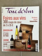 TERRE DE VINS N°43 Septembre/Octobre  2016 - Foires Aux Vins 300 Coups De Cœur . 128 Pages - Cuisine & Vins