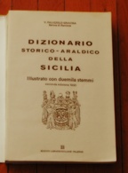 Dizionario Storico - Araldico Della Sicilia, Illustrato Con Duemila Stemmi, Seconda Edizione 1991,V. Palizzolo Gravina - Libri Antichi