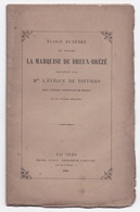 Eloge Funèbre De Mme La Marquise De Dreux-Brézé Prononcé Par Mgr L'évèque De Poitiers, Berrye, Berrie (née De Custine) - Limousin