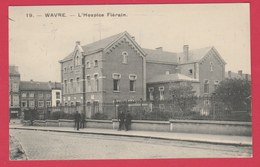 Wavre - L'Hospice Fiérain  ( Voir Verso ) - Wavre