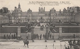 LE ROI D ESPAGNE A FONTAINEBLEAU 8 MAI 1913 LE CORTEGE DU ROI ALPHONSE XIII ET DU PRESIDENT DE LA REPUBLIQUE - Fontainebleau