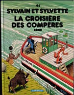 Sylvain Et Sylvette N° 46 - Sylvain Et Sylvette  - La Croisière Des Compères - Dargaud - ( 2003 ) . - Sylvain Et Sylvette