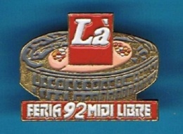 PIN'S //  ** LÀ FERIA '92 / MIDI LIBRE ** - Feria - Corrida